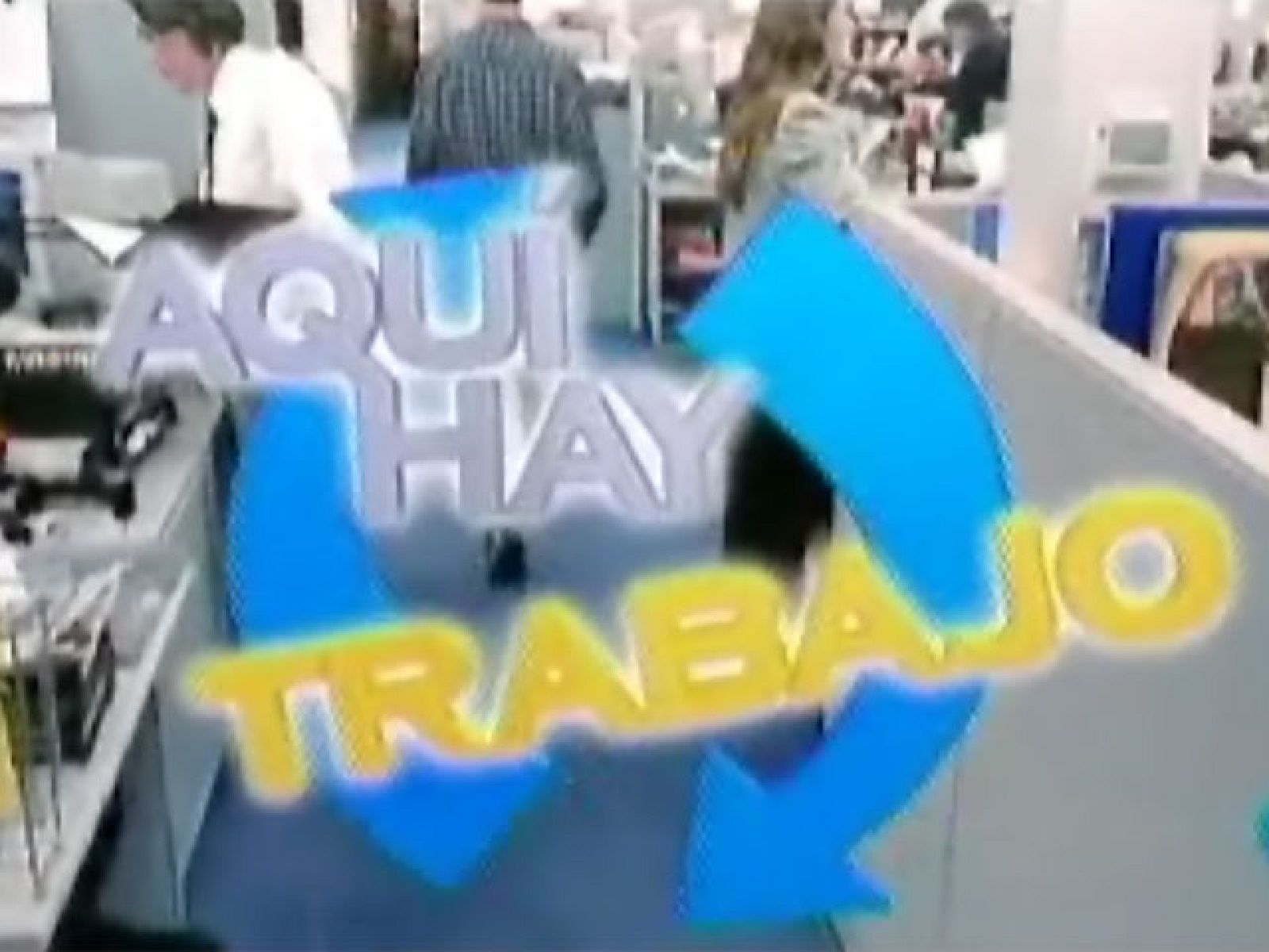 Así somos: "Aquí hay trabajo"