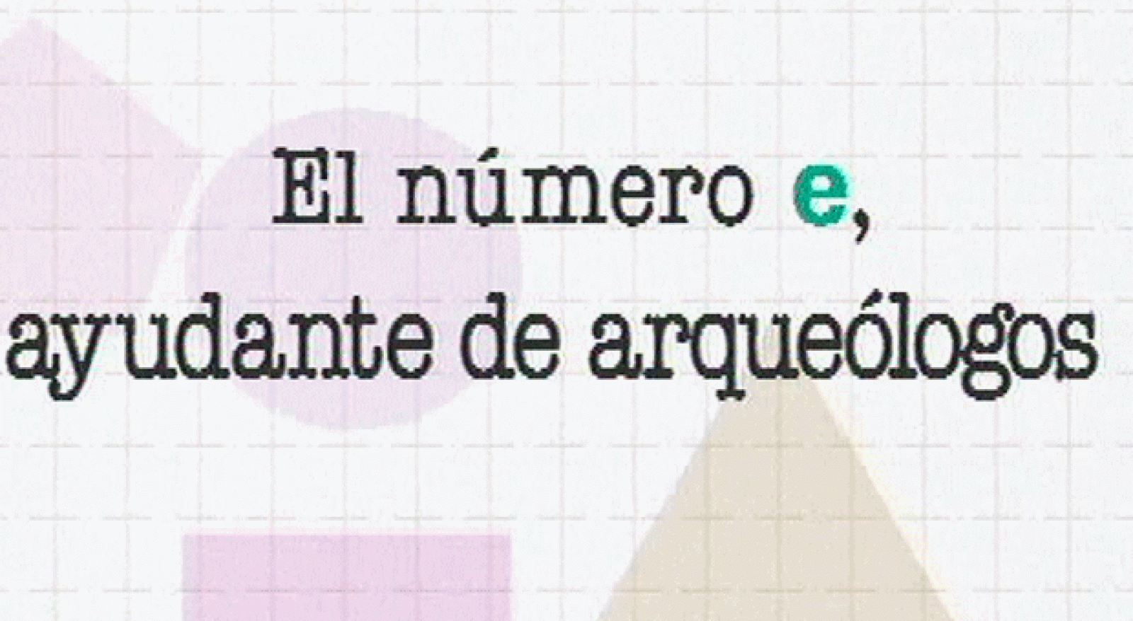 La aventura del saber. Serie "Más por Menos": Un número llamado e