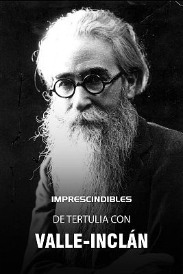 De tertulia con Valle-Inclán