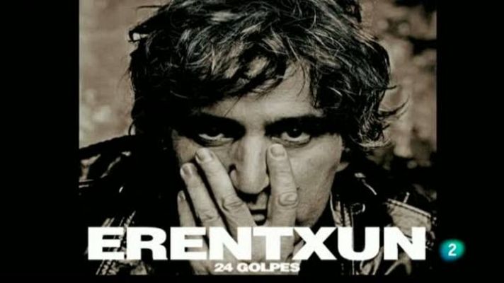 Miradas 2 - Erentxun, "24 golpes"