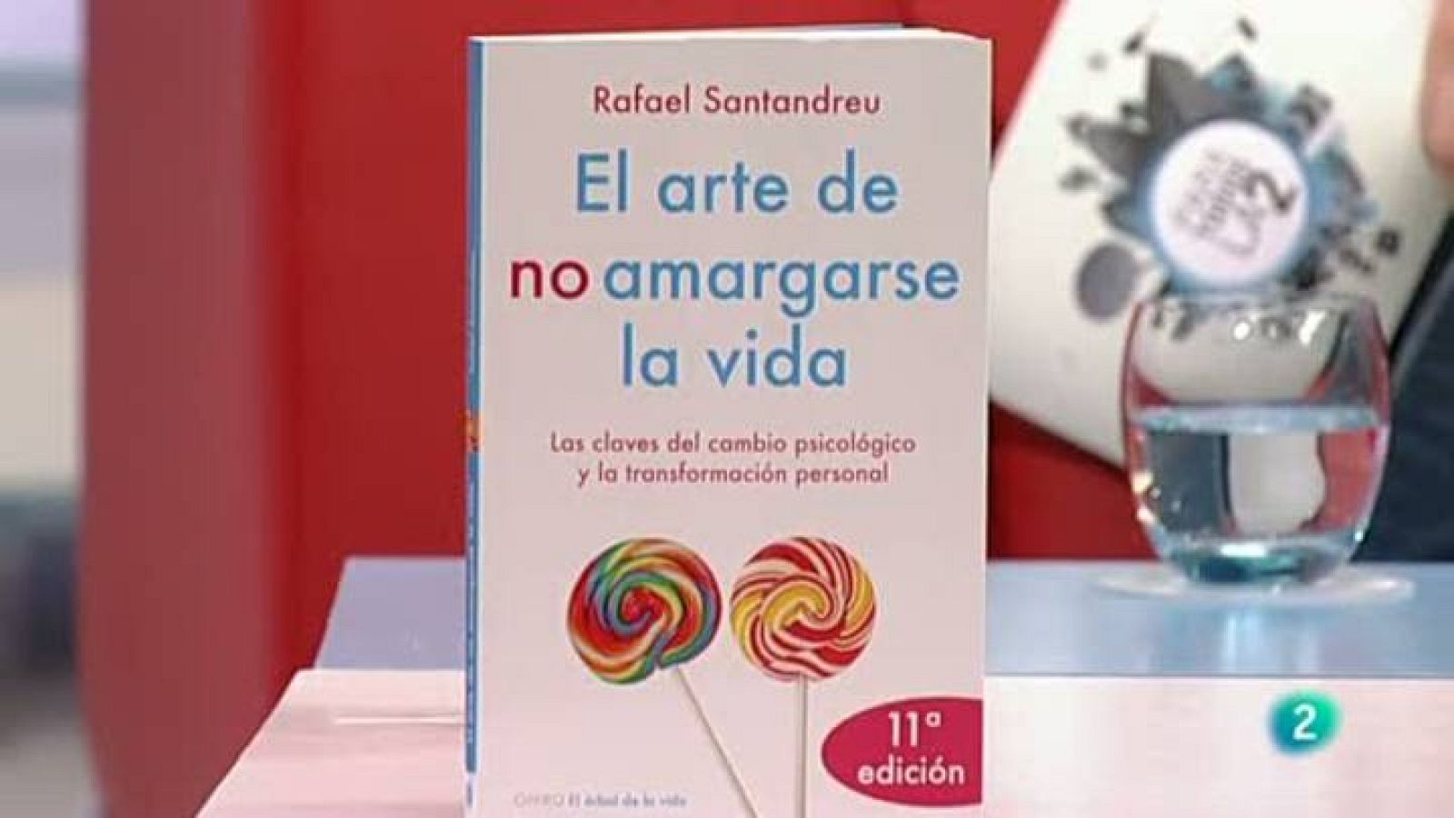 Para todos La 2 - El arte de no amargarse la vida - Rafael Santandreu