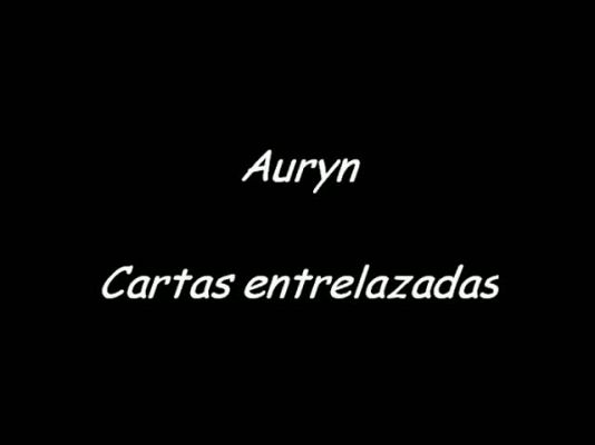  - Vídeo homenaje a Auryn: Cartas entrelazadas