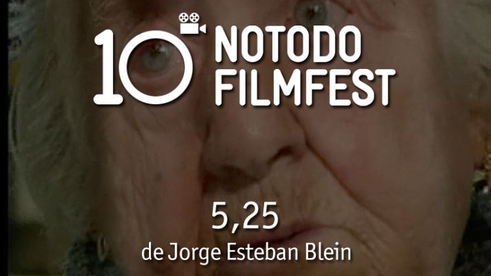 Décimo aniversario del Notodofilmfest - 5,25