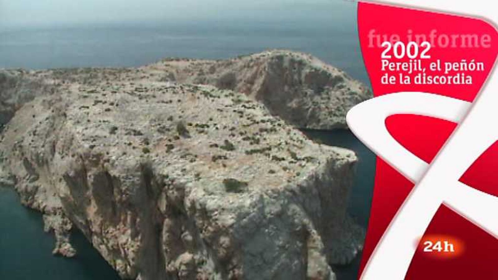 Fue Informe - 2002. Perejil, el peñón de la discordia - Ver ahora