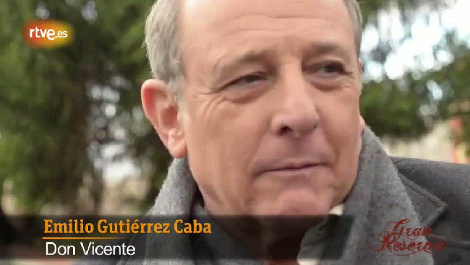 Gran Reserva - 3T - Emilio Gutiérrez Caba nos habla de don Vicente - Gran Reserva | Ver