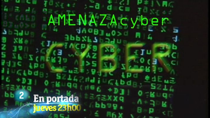 En portada - En Portada regresa a la parrilla de La 2 con AMENAZAcyber