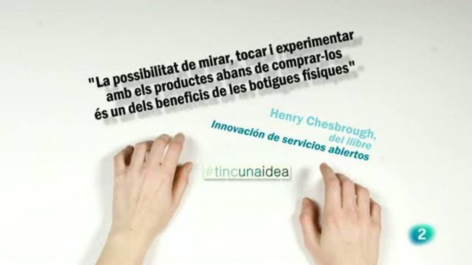 Tinc una idea - TUI -  Henry Chesbrough
