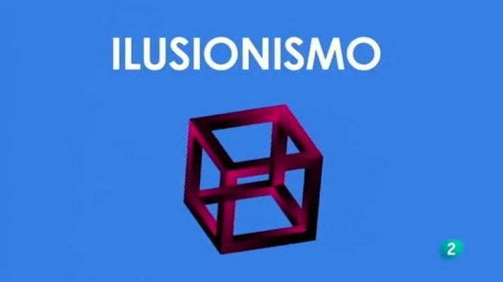 Para todos La 2 - Ilusionismo, "magia o ciencia"
