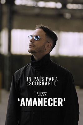 Un país para escucharlo - 'Amanecer' de Alizzz