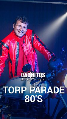 Cachitos de hierro y cromo - Torp Parade 80's