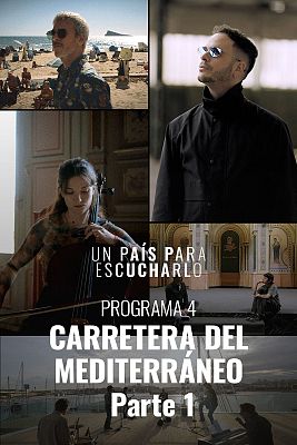 Un país para escucharlo - Carretera del Mediterráneo. Parte 1