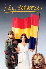 Poster de ¡Ay, Carmela!