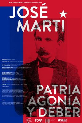 Somos Documentales - José Martí. Patria, agonía y deber