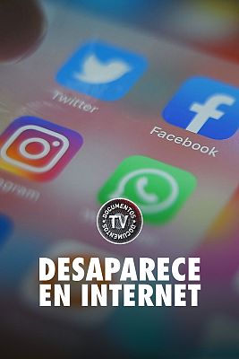 Documentos TV - Desaparece en Internet
