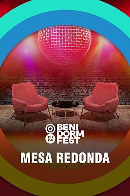 Benidorm Fest - Mesa redonda