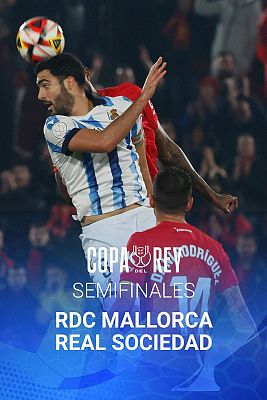 Copa del Rey - Copa del Rey. Semifinal Ida: Real Mallorca - Real Sociedad