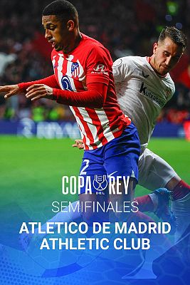 Copa del Rey - Copa del Rey. Semifinal Ida: Atlético Madrid - Athletic Club