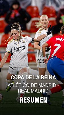 Fútbol - Resumen del partido de cuartos de final de la Copa de la Reina entre Atlético y Real Madrid