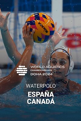 Waterpolo - Campeonato del Mundo femenino. 1/4 Final: España - Canadá