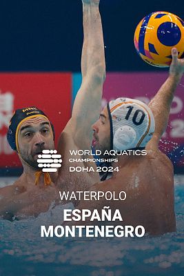 Waterpolo - Campeonato del Mundo masculino. 1/4 Final: España - Montenegro