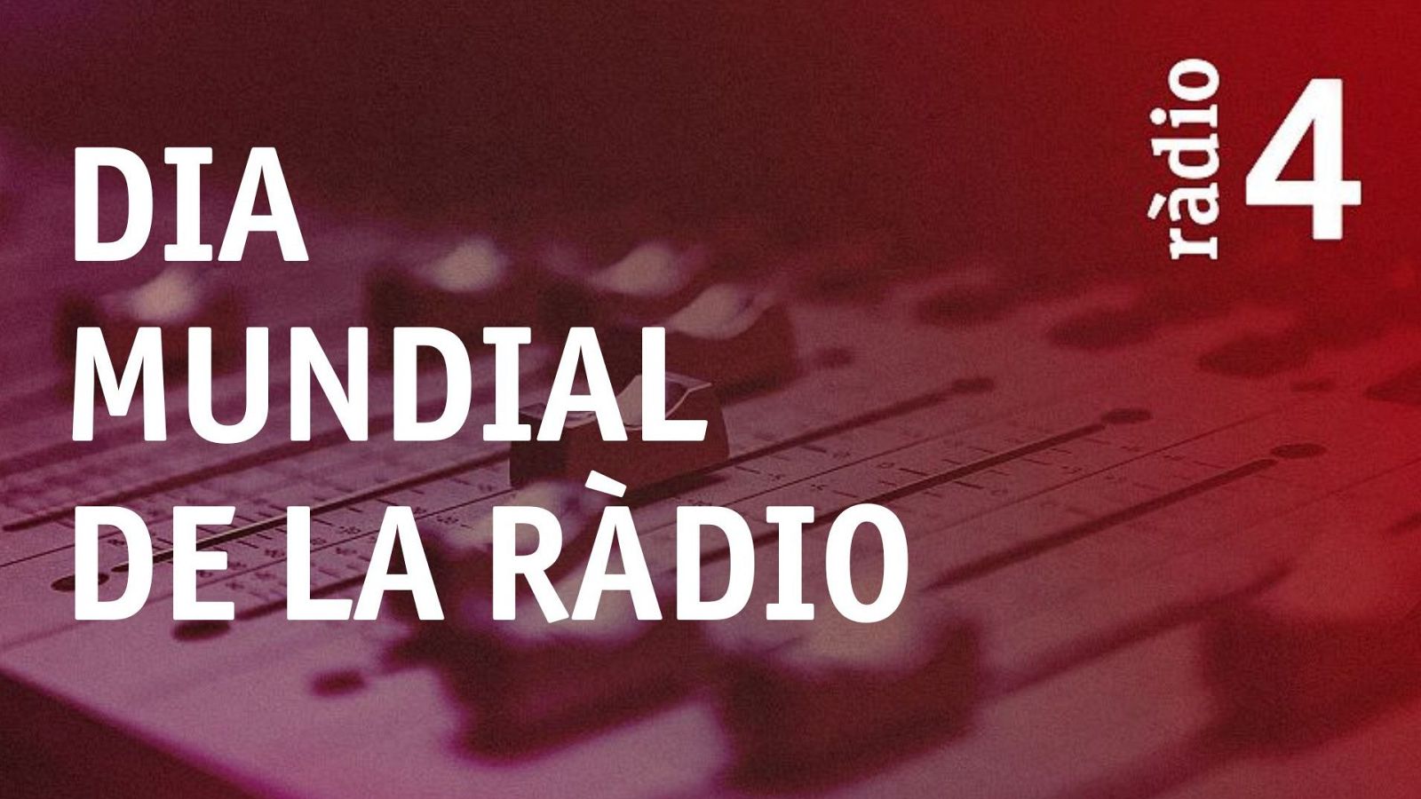 Ràdio 4 celebra el Dia Mundial de la Ràdio - Especials en català | Veure