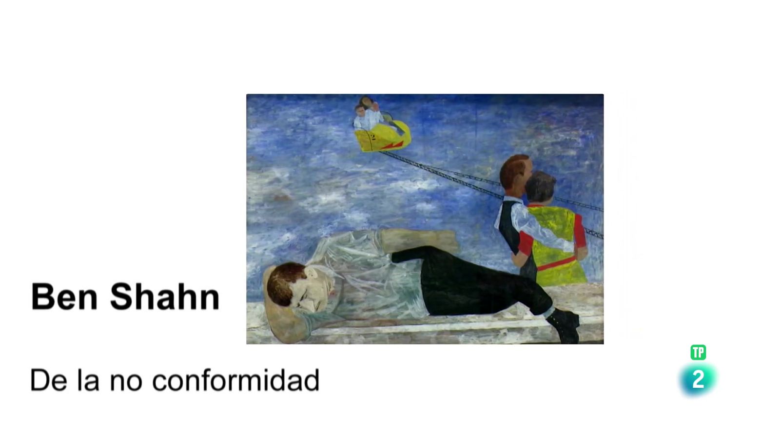 Ben Shahn. De la no conformidad | Ver