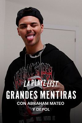 La Playz List de La Pija y la Quinqui - Grandes mentiras