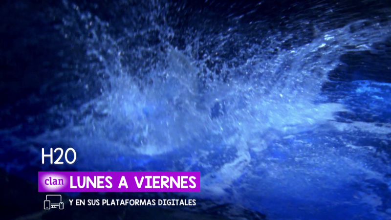 H2O...¡estreno de lunes a viernes en Clan!