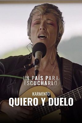 Un país para escucharlo - 'Quiero y duelo' de Karmento