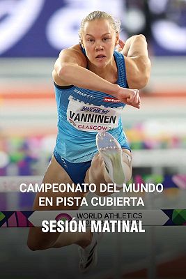 Atletismo - Campeonato del Mundo pista cubierta sesión matinal