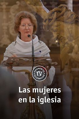 Documentos TV - Las mujeres en la Iglesia
