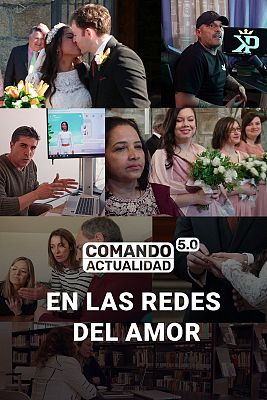 Comando Actualidad - En las redes del amor