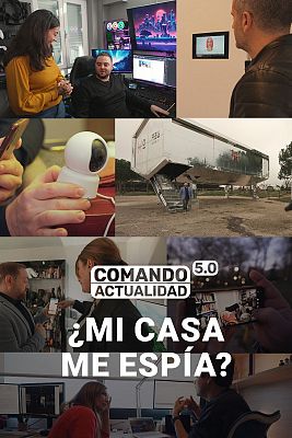 Comando Actualidad - ¿Mi casa me espía?