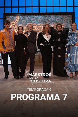 Maestros de la costura - Programa 7