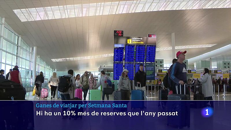 Ganes de viatjar per Setmana Santa: augmenten un 10% les reserves - L'Informatiu | Veure