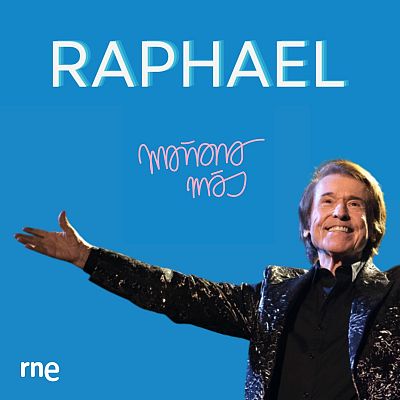 Raphael repasa su trayectoria en 'Mañana más' de RNE - Mañana más | Ver