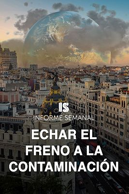Informe Semanal - Echar el freno a la contaminación