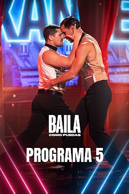 Baila como puedas - Programa 5