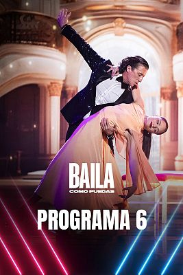 Baila como puedas - Programa 6