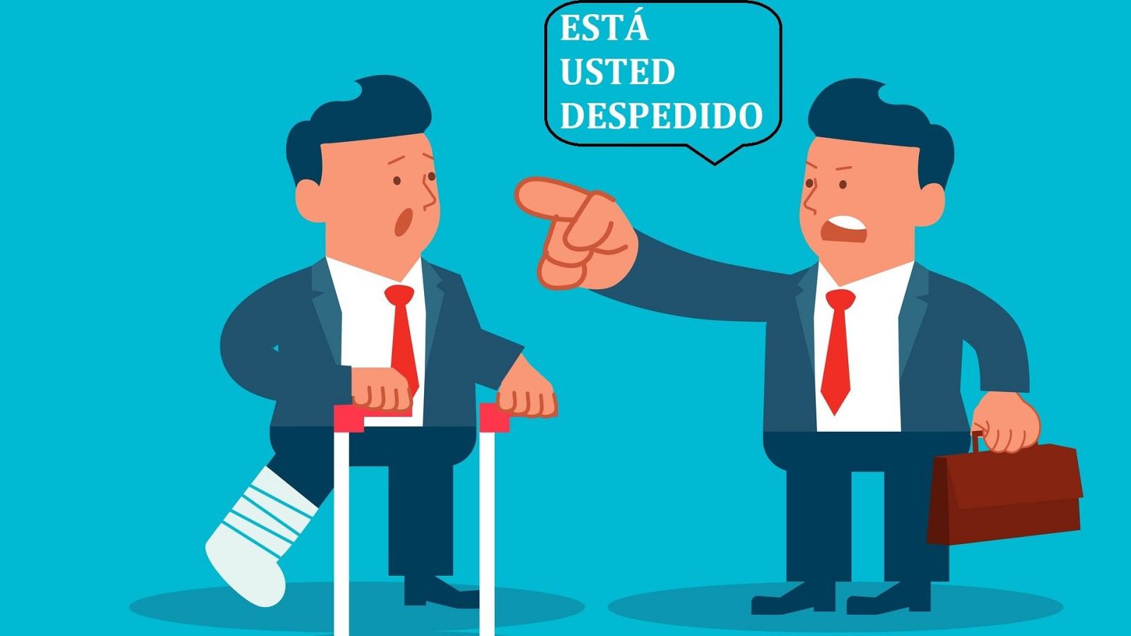 Te pueden despedir de baja, pero no por estar de baja - Aquí hay trabajo | Ver