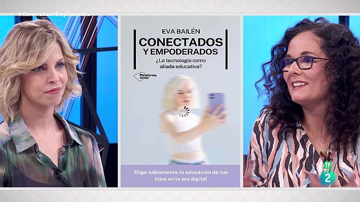 La aventura del Saber - Eva Bailén. ‘Conectados y empoderados’