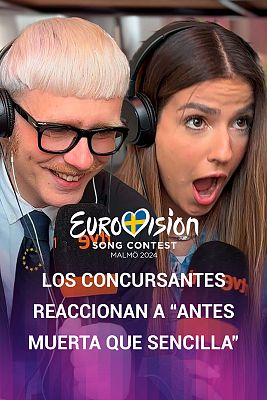 Eurovisión - Los concursantes de Eurovisión 2024 reaccionan a "Antes Muerta Que Sencilla"