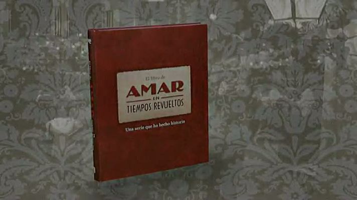 Amar en tiempos revueltos - El libro final de 'Amar'