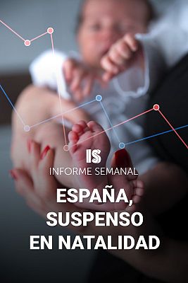 Informe Semanal - España, suspenso en natalidad
