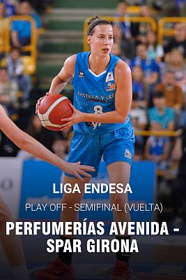 Baloncesto en RTVE - Liga Endesa. Play Off semifinal vuelta: Perfumerías Avenida - Spar Girona