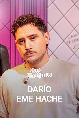 ¡Qué hombres! - Familia y amigos con Darío Eme Hache