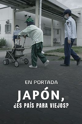 En portada - Japón, ¿es país para viejos?