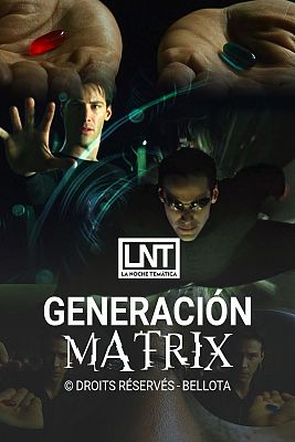 La noche temática - Generación Matrix