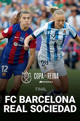 Fútbol - Copa de la Reina. Final: Real Sociedad - FC Barcelona