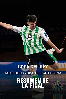 Fútbol Sala - Real Betis - Jimbee Cartagena: resumen final Copa del Rey